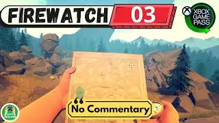 FIREWATCH &ndash; Part 3 | Xbox Series X Game Pass Walkthrough (No Commentary, 1080p 60FPS)