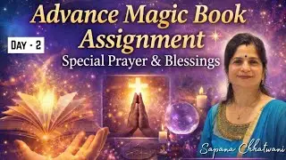 Advance Magic Book Assignment ✍️ Practice | Special Prayer & Divine Blessings | Sapana Chhatwani Ji
