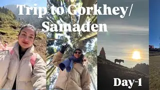 Trip to Gorkhey/Samaden!! Collecting memories ✨