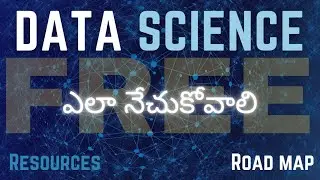 How to Learn Data science for FREE | Road map for ALL Data Science  Degree in Telugu | Unq coder