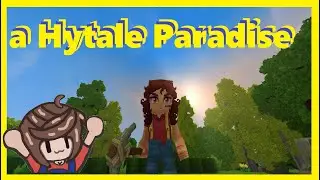 A Hytale Paradise - [Episode 5] : Hytale? how about i Hytale it out of here x3