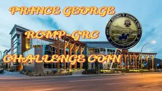 Prince George, E Division RCMP-GRC Challenge Coin 