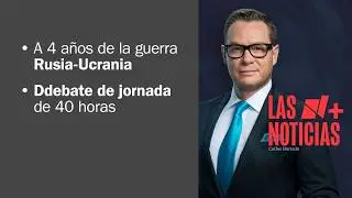 Cuatro a&ntilde;os despu&eacute;s de la invasi&oacute;n rusa a Ucrania | Las Noticias - 24 de febrero de 2026