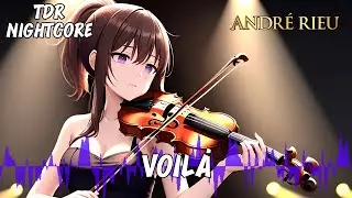 Nightcore - Voil&agrave; By Andr&eacute; Rieu