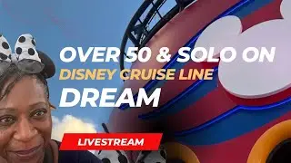 Over 50 and Solo on Disney Dream! #over50 #travel
