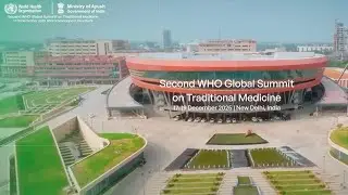 Second WHO Global Summit on Traditional Medicine | New Delhi, India | ayurveda Unani Homeopathy