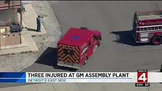 Three injured at GM Assembly Plant