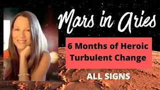 Mars in Aries: Rare Heroic & Turbulent Transit