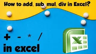 How do you calculate basic operation in Maths using Excel