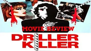 The Driller Killer (Reuploaded): Horror Movie Review - Video Nasties