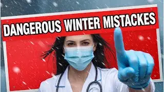 Doctors Warn These Winter Mistakes Are Dangerous. #winterhealth #doctorswarning #wintermistakes