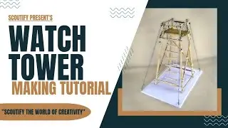 Watch tower tutorial | How to make Pioneering Watch Tower | Scoutify Pioneering Kit | DIY kit
