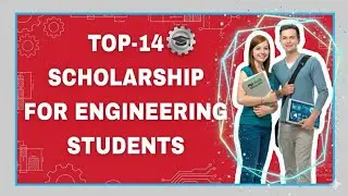Top 14 Scholarships For Engineering Students 2025-26 || Scholarship Le Lo
