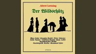 Der Wildschütz: Akt III: 