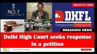 DHFL latest news - Delhi HC ask response in insolvency proceedings, Dewan Housing Finance share news