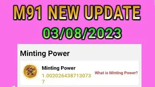 M91(minting power) New updates today