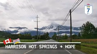 Harrison Hot Springs to Hope | Lougheed Highway | BC-7 (May 14, 2022)