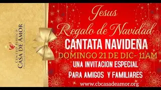 Jesus Regalo de Navidad - Cantata Navide&ntilde;a - Ministro F&eacute;lix L&oacute;pez