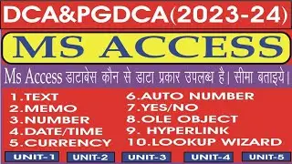 DATA TYPE IN MS ACCESS IN DCA AND PGDCA EXAM SEM-1 || TEXT,MEMO, NUMBER,DATE, CURRENCY, AUTO NUMBER