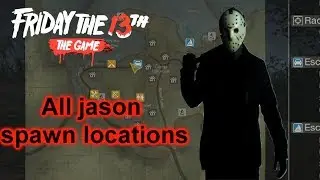 Friday the 13th: the game- All jason spawn locations