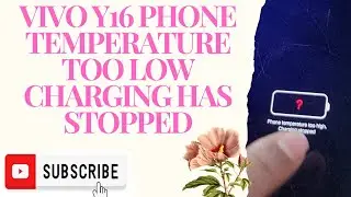 Vivo y16 phone temperature too low charging has stopped
