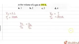 Initial volume of a gas is `1 L` at temperature `100 K`. What is the volume of a gas at `300 K`.