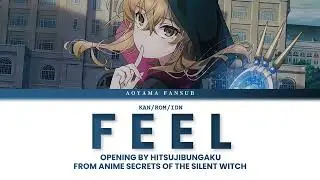 Secrets of the Silent Witch - Opening FULL『Feel』by Hitsujibungaku (Indonesian Lyrics)