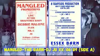 'Mangled' The Barn DJ Ju xx/06/89 (Braintree Barn U.K.) (Side A)