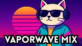 VAPORWAVE MIX (vaporwave, reggae, calypso, funk, hiphop) ✨