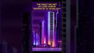 15 YEARS GUY SINGING THE NIGHT WE MET #cover #music #vocalmusic #song #musictype #audio #musicgenre
