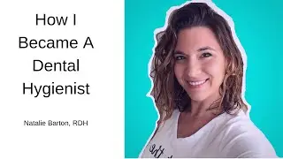 How I Became A Dental Hygienist