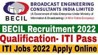 BECIL Recruitment 2022 For ITI Students | ITI Pass | Apply Online | ITI Job Vacancy 2022 | ITI Jobs