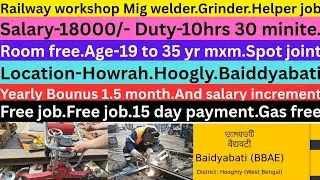 Railway workshop mig welder.Grinder.helper Job.Salary-15 k to 18k.Room.free job