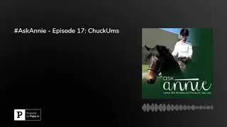 #AskAnnie - Episode 17: ChuckUms