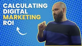Calculating digital marketing ROI (Part I)