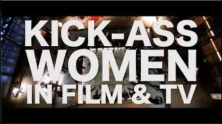 SUPERCUT | Kick-Ass Women in Film & TV