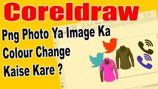 Coreldraw Me Png Photo Ya Image Me Colour Kaise Dalle Ya Change Kare tutorial in hindi