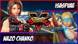 SFV CE - IsaSFVAE(AKIRA) VS Nazo Chanko(R.MIKA) 🌘 MeiaLua 🌘