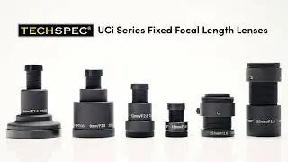 TECHSPEC® UCi Series Fixed Focal Length Lenses