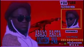ABALO RASTA ______ YAYIEN PWA (OFFICIEL)