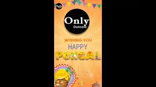 HAPPY PONGAL | ONLY DOTCOM TEAM | POTRAIT VIDEO