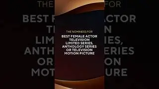 The nominees for Best Female Actor &ndash; TV &ndash; Limited Series, Anthology Series or TV Motion Picture