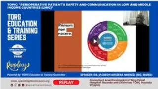 Perioperative Patient Safety and Communication with Dr. Jackson Ndekezi Webinar Replay TORG