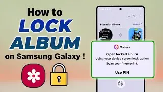 Как заблокировать фотоальбом на телефоне Samsung Galaxy! [Пошаговое руководство]