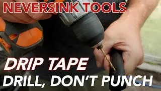 Drip Tape - Drilling a hole, rather than punch