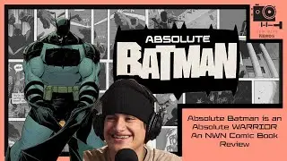 Absolute Batman is an Absolute WARRIOR | An NWN Comic Book Review