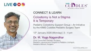 LIVE: Breaking Myths About Pediatric Colostomy | Connect & Learn with KIMS Cuddles