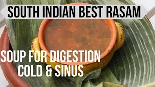 Easy to Make South Indian Rasam- Healthy Rasam Soup for Digestion, Cold & Sinus