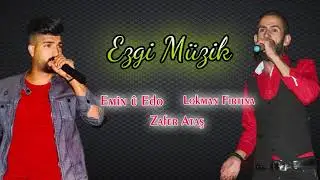 Ezgi Müzik  Emin u Edo & Lokman Fırtına Piyanist Zafer Ataş( Potpori )