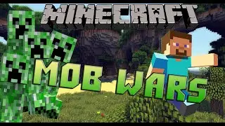 MOB WARS | Мини-игры | Кислик